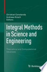 Integral Methods in Science and Engineering: Theoretical and Computational Advances 