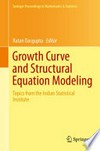 Growth Curve and Structural Equation Modeling: Topics from the Indian Statistical Institute /