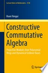 Constructive commutative algebra: projective modules over polynomial rings and dynamical Gröbner bases