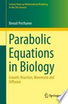 Parabolic Equations in Biology: Growth, reaction, movement and diffusion 