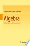 Algebra: A Teaching and Source Book 