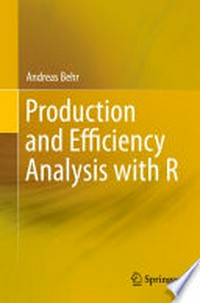 Production and Efficiency Analysis with R