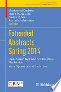 Extended Abstracts Spring 2014: Hamiltonian Systems and Celestial Mechanics; Virus Dynamics and Evolution /