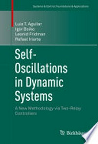 Self-Oscillations in Dynamic Systems: A New Methodology via Two-Relay Controllers /