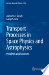 Transport processes in space physics and astrophysics: problems and solutions