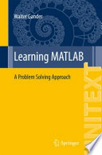Learning MATLAB: A Problem Solving Approach /