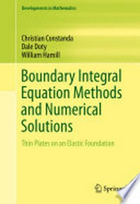 Boundary Integral Equation Methods and Numerical Solutions: Thin Plates on an Elastic Foundation /
