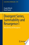 Divergent Series, Summability and Resurgence I: Monodromy and Resurgence 