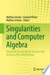 Singularities and Computer Algebra: Festschrift for Gert-Martin Greuel on the Occasion of his 70th Birthday