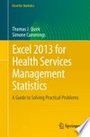 Excel 2013 for Health Services Management Statistics: A Guide to Solving Practical Problems /