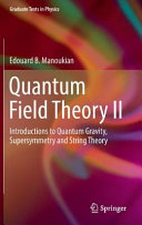Quantum field theory II: introductions to quantum gravity, supersymmetry and string theory