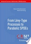From Lévy-Type Processes to Parabolic SPDEs