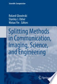 Splitting Methods in Communication, Imaging, Science, and Engineering