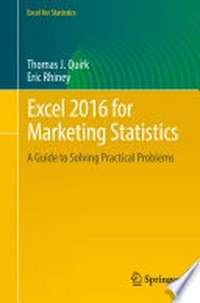 Excel 2016 for Marketing Statistics: A Guide to Solving Practical Problems /