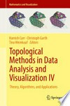 Topological Methods in Data Analysis and Visualization IV: Theory, Algorithms, and Applications 