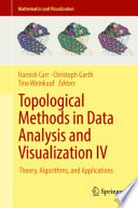 Topological Methods in Data Analysis and Visualization IV: Theory, Algorithms, and Applications 