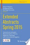 Extended Abstracts Spring 2015: Interactions between Representation Theory, Algebraic Topology and Commutative Algebra /