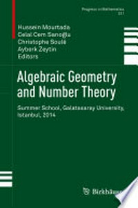 Algebraic Geometry and Number Theory: Summer School, Galatasaray University, Istanbul, 2014 