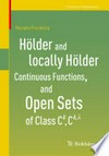 Hölder and locally Hölder Continuous Functions, and Open Sets of Class C k, C {k,lambda}