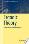Ergodic Theory: Independence and Dichotomies /