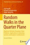 Random Walks in the Quarter Plane: Algebraic Methods, Boundary Value Problems, Applications to Queueing Systems and Analytic Combinatorics /