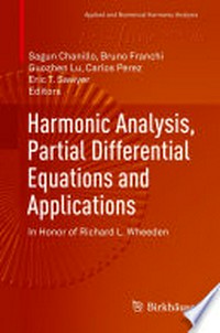 Harmonic Analysis, Partial Differential Equations and Applications: In Honor of Richard L. Wheeden 