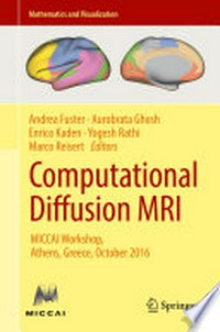 Computational Diffusion MRI: MICCAI Workshop, Athens, Greece, October 2016 /