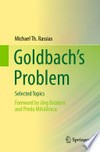 Goldbach’s Problem: Selected Topics