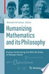 Humanizing Mathematics and its Philosophy: Essays Celebrating the 90th Birthday of Reuben Hersh 