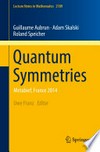 Quantum Symmetries: Metabief, France 2014 