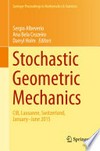 Stochastic Geometric Mechanics: CIB, Lausanne, Switzerland, January-June 2015