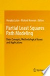 Partial Least Squares Path Modeling: Basic Concepts, Methodological Issues and Applications 