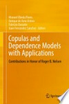 Copulas and Dependence Models with Applications: Contributions in Honor of Roger B. Nelsen 
