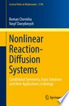 Nonlinear Reaction-Diffusion Systems: Conditional Symmetry, Exact Solutions and their Applications in Biology