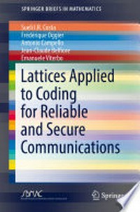 Lattices Applied to Coding for Reliable and Secure Communications