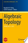 Algebraic Topology: VIASM 2012-2015 