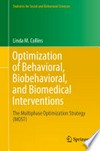 Optimization of Behavioral, Biobehavioral, and Biomedical Interventions: The Multiphase Optimization Strategy (MOST) 