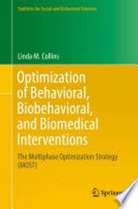 Optimization of Behavioral, Biobehavioral, and Biomedical Interventions: The Multiphase Optimization Strategy (MOST) 