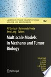 Multiscale Models in Mechano and Tumor Biology: Modeling, Homogenization, and Applications /