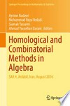 Homological and Combinatorial Methods in Algebra: SAA 4, Ardabil, Iran, August 2016 /