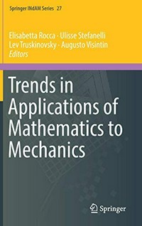 Trends in applications of mathematics to mechanics
