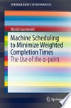 Machine Scheduling to Minimize Weighted Completion Times: The Use of the α-point