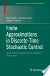 Finite Approximations in Discrete-Time Stochastic Control: Quantized Models and Asymptotic Optimality
