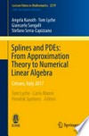 Splines and PDEs: from approximation theory to numerical linear algebra : Cetraro, Italy 2017