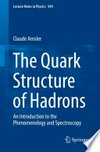 The Quark Structure of Hadrons: An Introduction to the Phenomenology and Spectroscopy