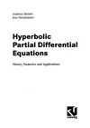 Hyperbolic Partial Differential Equations: Theory, Numerics and Applications /