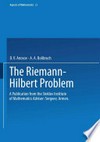 The Riemann-Hilbert Problem: A Publication from the Steklov Institute of Mathematics Adviser: Armen Sergeev 