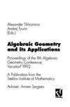 Algebraic Geometry and its Applications: Proceedings of the 8th Algebraic Geometry Conference, Yaroslavl’ 1992. A Publication from the Steklov Institute of Mathematics. Adviser: Armen Sergeev /