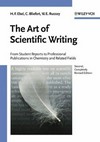 The art of scientific writing: from student reports to professional publications in chemistry and related fields /