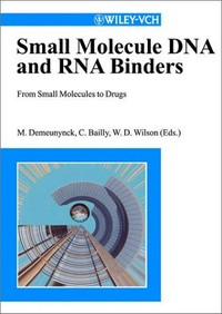 DNA and RNA binders: from small molecules to drugs